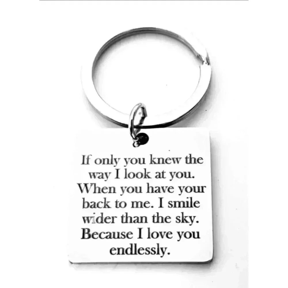 If Only You Knew The Way I Look At You .... Keychain